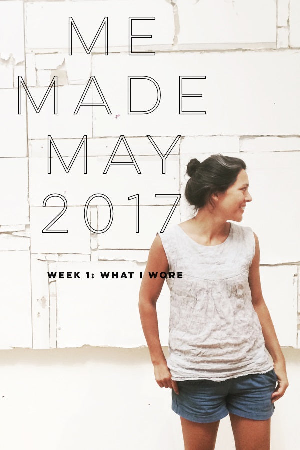 me made may 2017 | week 1